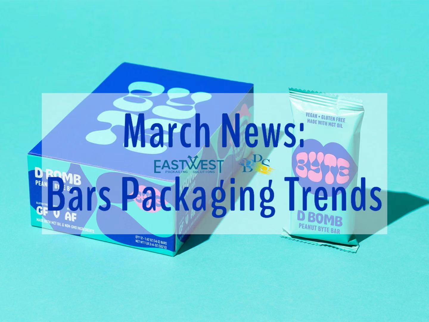 March News: Bars Packaging Trends