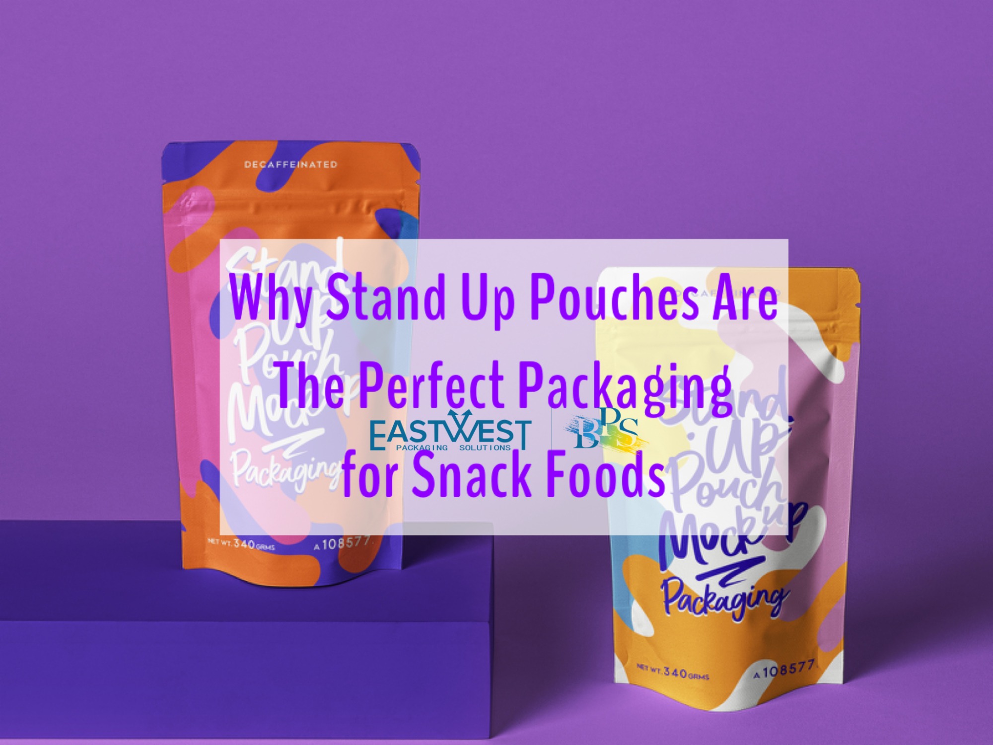 Why Stand Up Pouches are the Perfect Packaging for Snack Foods