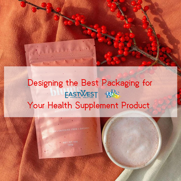 Designing the Best Packaging for Your Health Supplement Products