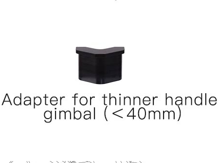 Adater for thinner Handle Gimbal