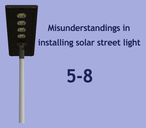 Misunderstandings in installing Solar Powered Street Lights? (2/2)