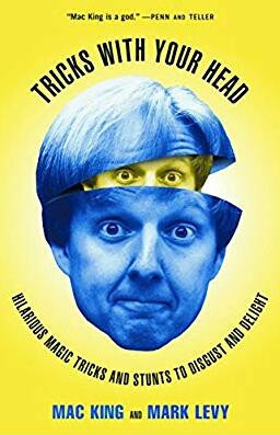 Tricks With Your Head by Mac King and Mark Levy