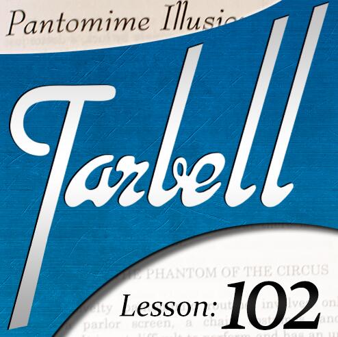 Tarbell 102 Pantomime Illusions