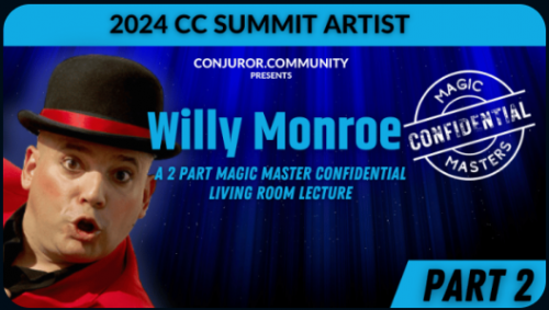 Willy Monroe Magic Masters Confidential Part 2