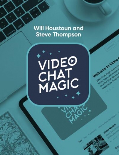 Video Chat Magic by Will Houstoun and Steve Thompson