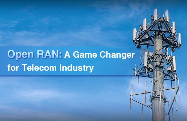 Open RAN: The game changer for telecom industry