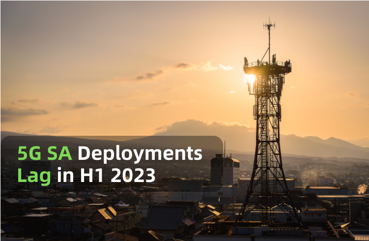 5G Standalone Deployments Lag in H1 2023