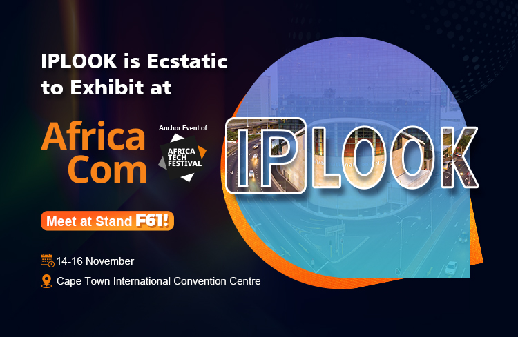 IPLOOK AfricaCom 2023