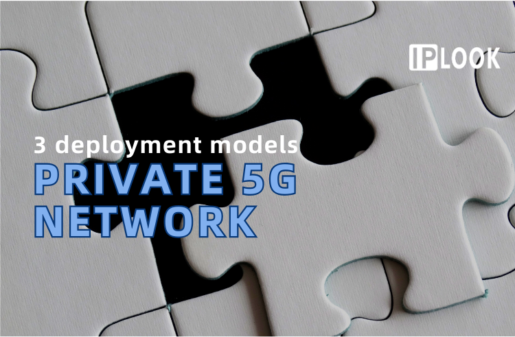 Three Deployment Models for Private 5G Network