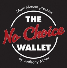 No Choice Wallet (online instructions) By Anthony Miller and Mark Mason