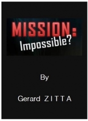 Mission Impossible by Gerard Zitta