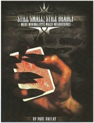 Still Small, Still Deadly by Paul Hallas