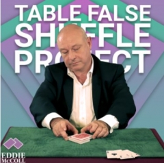 Eddie McColl - The Table False Shuffle Project By Eddie McColl
