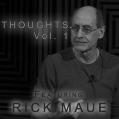 Thoughts: Vol 1. – Featuring Rick Maue