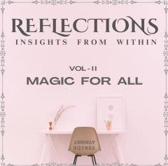Reflections Vol II : Magic For All by Abhinav Bothra