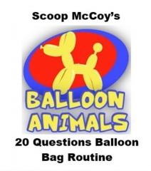 20 Questions Balloon Bag Routine by Scoop McCoy