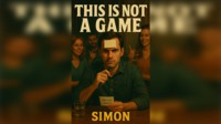 This Is Not A Game By Simon