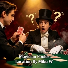 Magician Fooler Location Project By Miku W