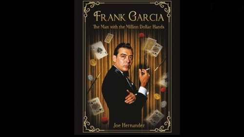 presale price - Frank Garcia The Man with the Million Dollar Hands presale price - Frank Garcia The Man with the Million Dollar Hands