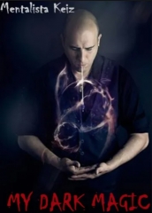 My Dark Magic by Mentalista Keiz