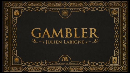 Gambler by Julien Labigne and Marchand de trucs (2026 new version) Gambler by Julien Labigne and Marchand de trucs (2026 new version)