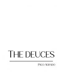 The Deuces by Paco Agrado