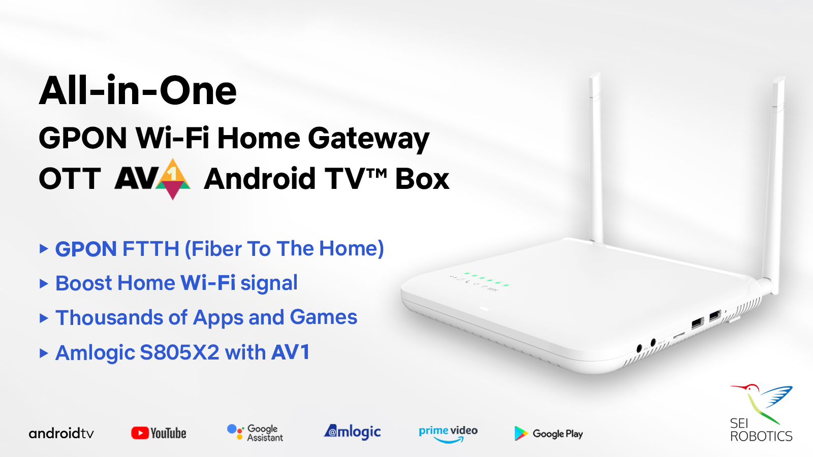 SEI presents the World's First All-in-One GPON Wi-Fi Home-Gateway Android TV Box