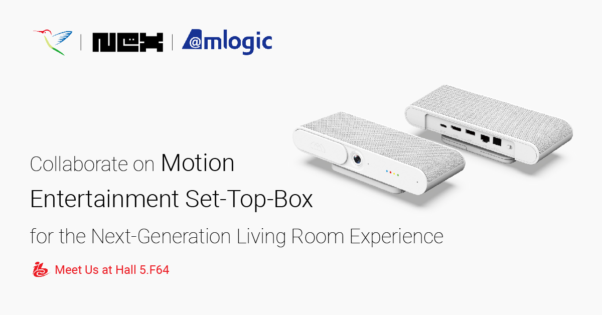 Nex, SEI & Amlogic collaborate on Motion Entertainment Set-Top-Box  for the Next-Generation Living Room Experience
