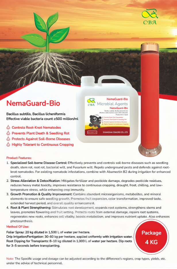 NemaGuard-Bio biological bacterial fertilizers Bacillus subtilis, Bacillus licheniformis Effective viable bacteria count ≥ 500 million/ml ☆ Controls Root-Knot Nematodes ☆ Prevents Plant Death & Seedling Rot ☆ Protects Against Soil-Borne Diseases ☆ Highly Tolerant to Continuous Cropping