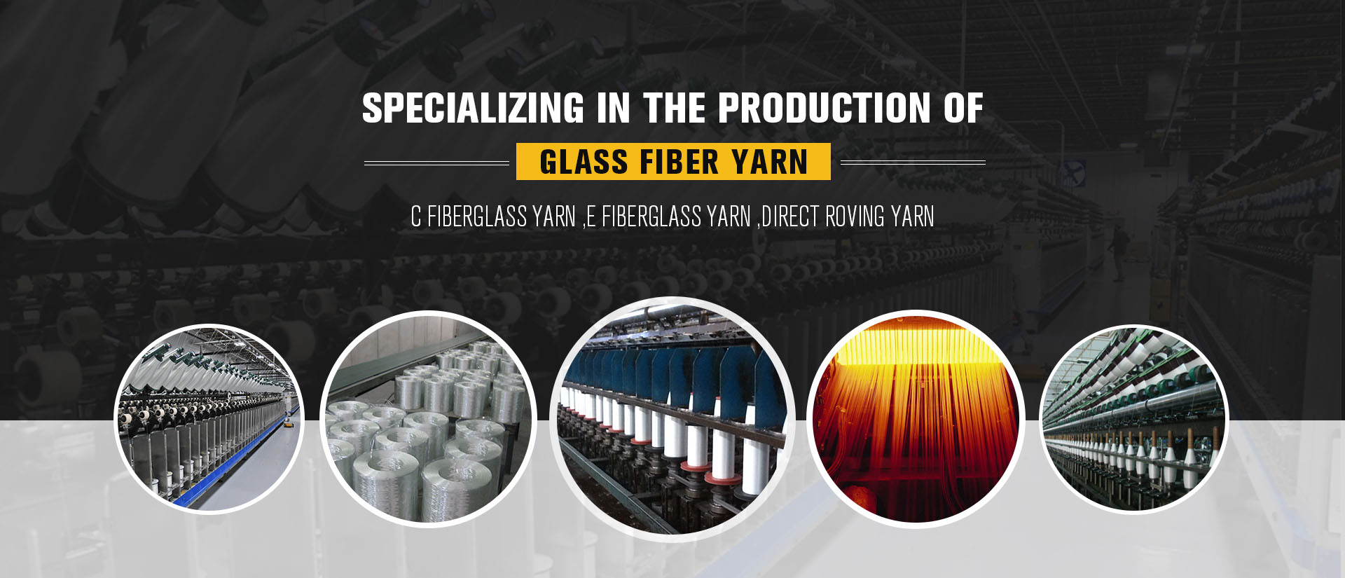 specializing in the production of glass fiber yarn