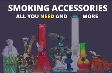 Smoking Accessories - All You Need And More