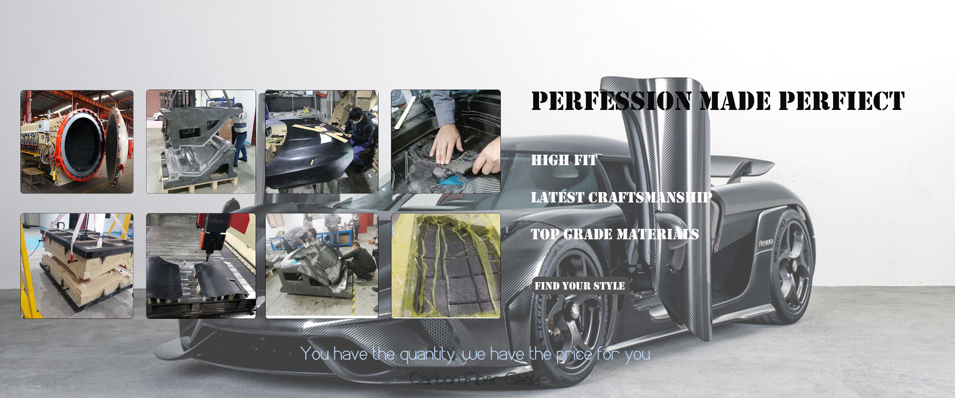 Carbon fiber geek-Perfession Made Perfect. You have the quantity, We have the price for you.