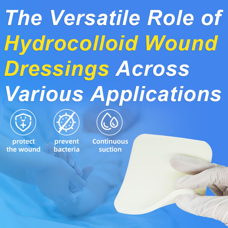 The Versatile Role of Hydrocolloid Wound Dressings Across Various Applications