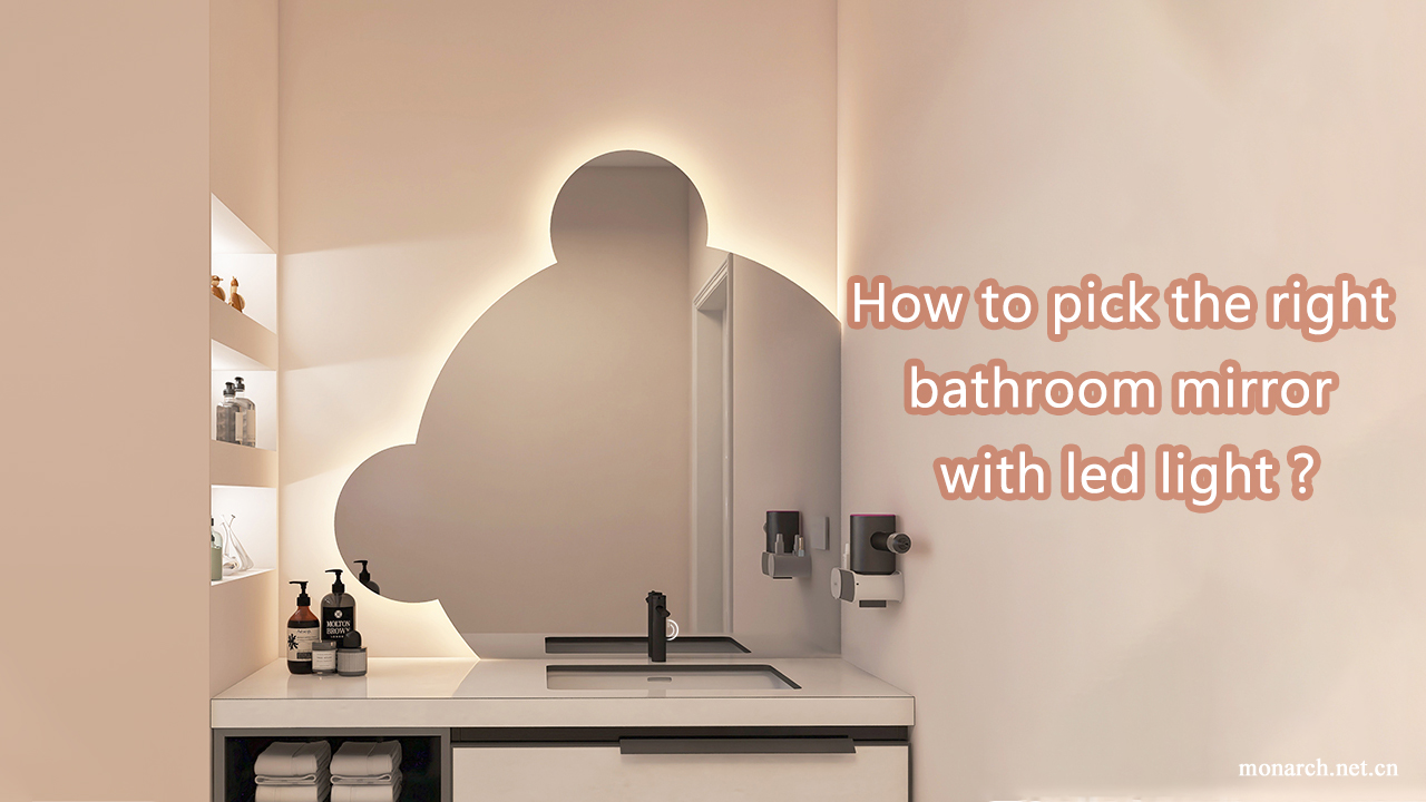 How to pick the right bathroom mirror with led light?