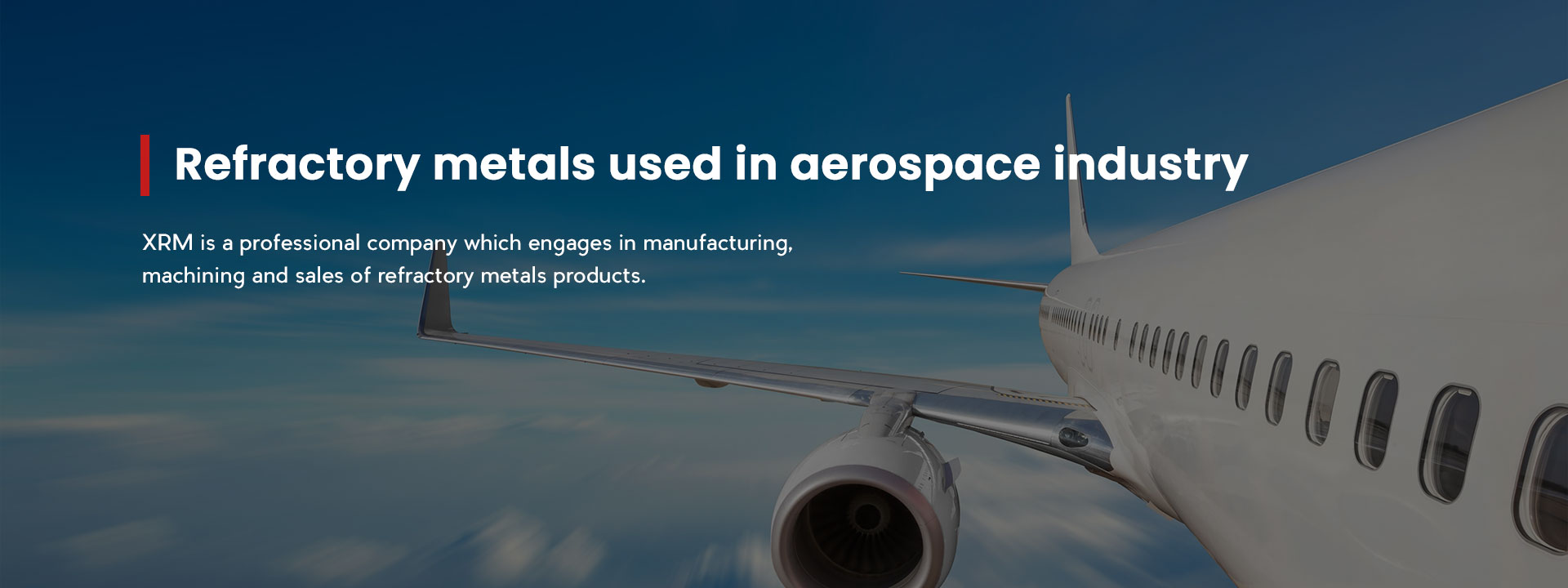 Refractory metals used in aerospace industry