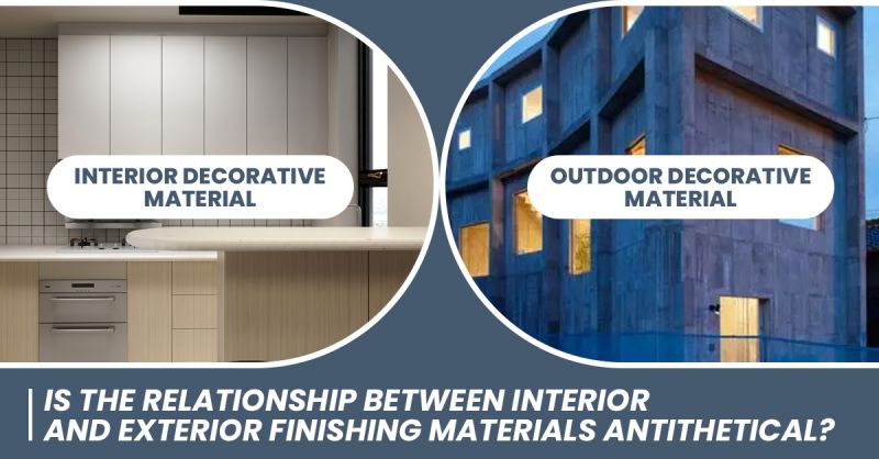 Is the relationship between indoor and outdoor decorative materials opposite?