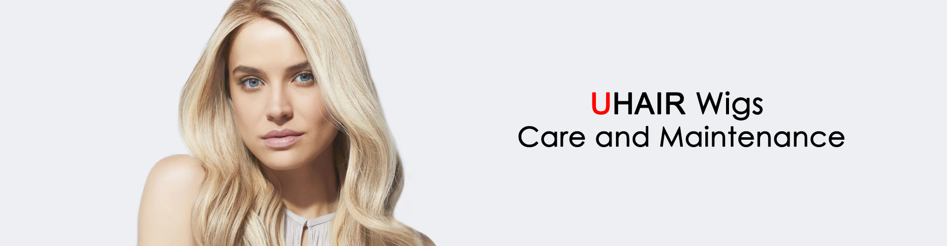Wigs Care and Maintenance - UHAIR