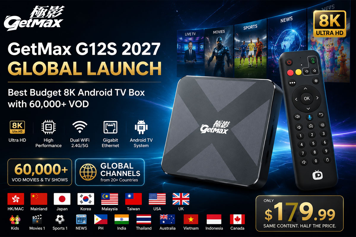 GetMax G12S 2027 Global Launch | Best Budget 8K Android TV Box with 60,000+ VOD!