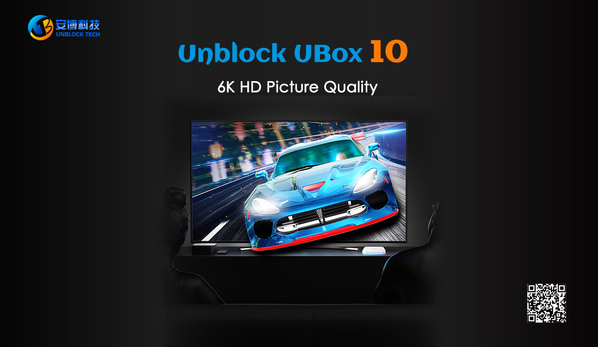 Unblock UBox 10 - 6K High-Definition Picture Quality, Image Upgrade and Details are very Interesting