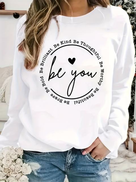 Casual Be You Letter Print Sweatshirt