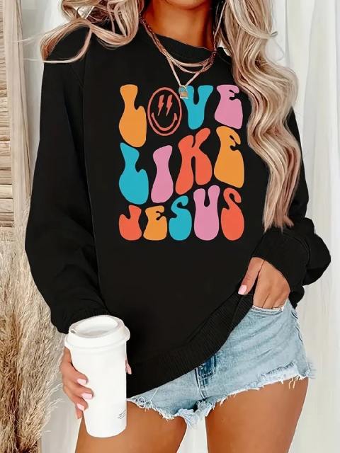 Crew Neck Love Like Jesus Print Sweatshirt