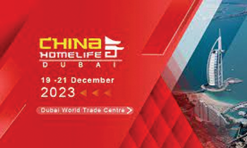 China Homelife Dubai 2023 Trade Show Invitation