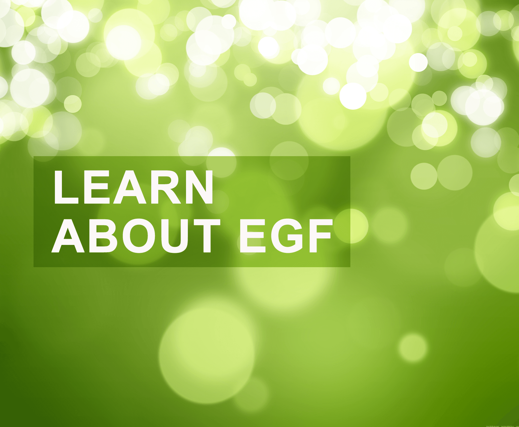 Learn about EGF