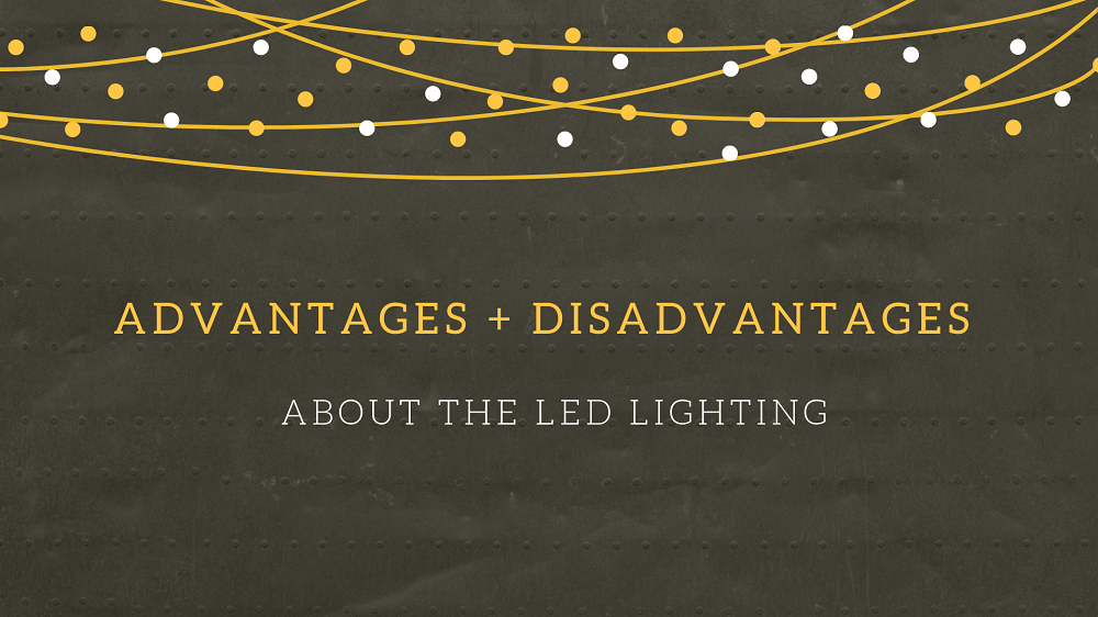 Advantages And Disadvantages Of Led Lighting