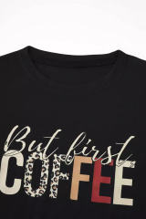 Black But First Coffee Leopard Print Crew Neck T Shirt