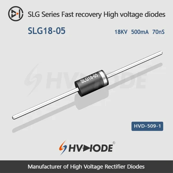 SLG18-05 Fast recovery High voltage diode 18KV 500mA 70nS