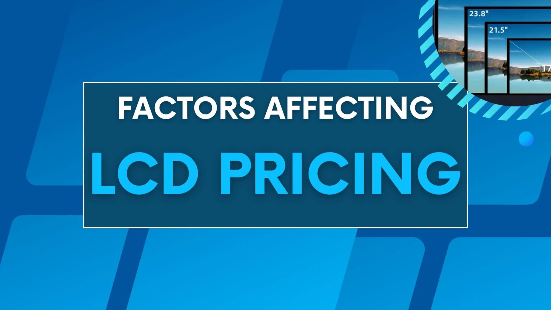Factors Affecting LCD Module Pricing