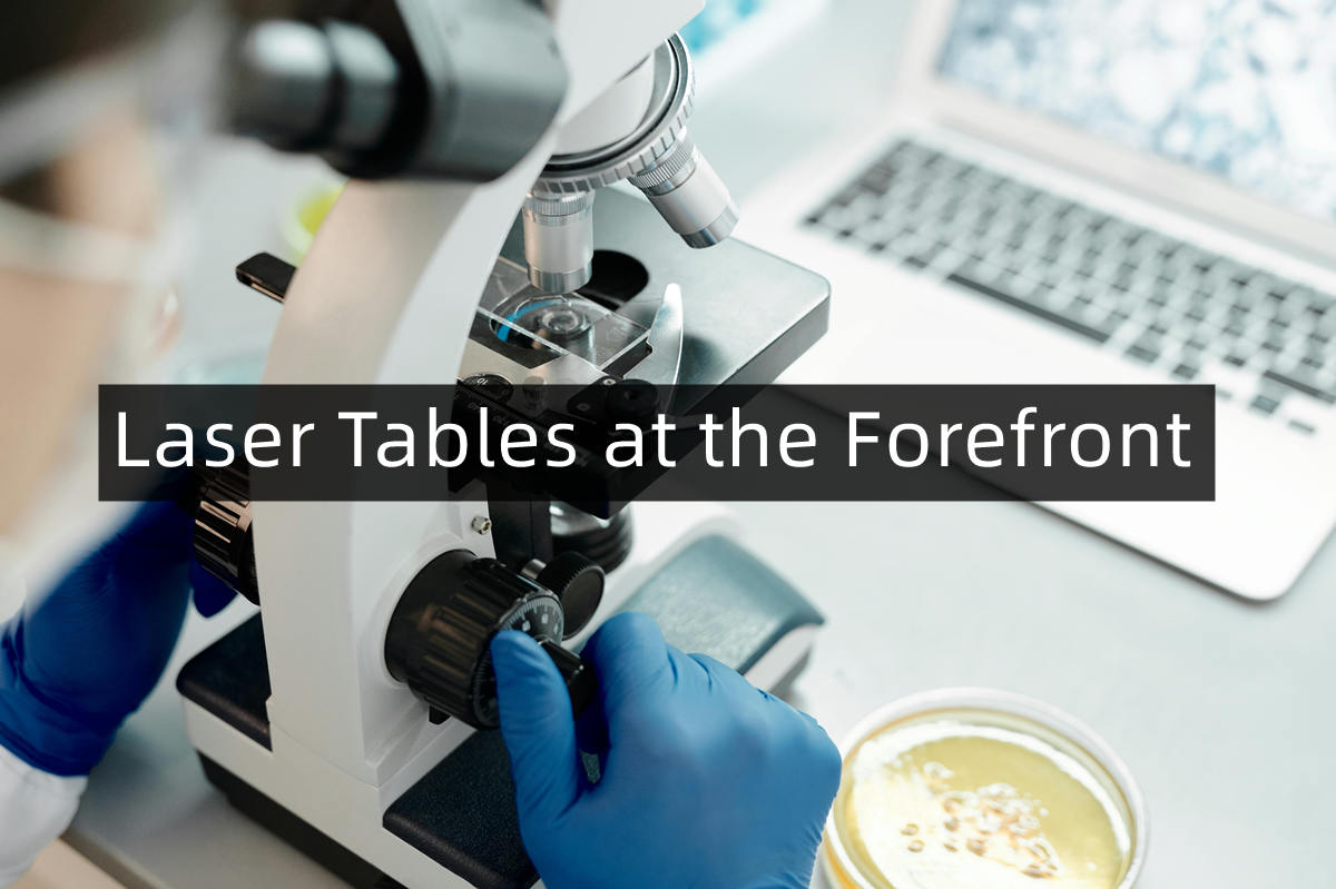 Laser Tables at the Forefront