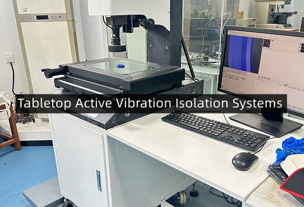 Tabletop Active Vibration Isolation Systems