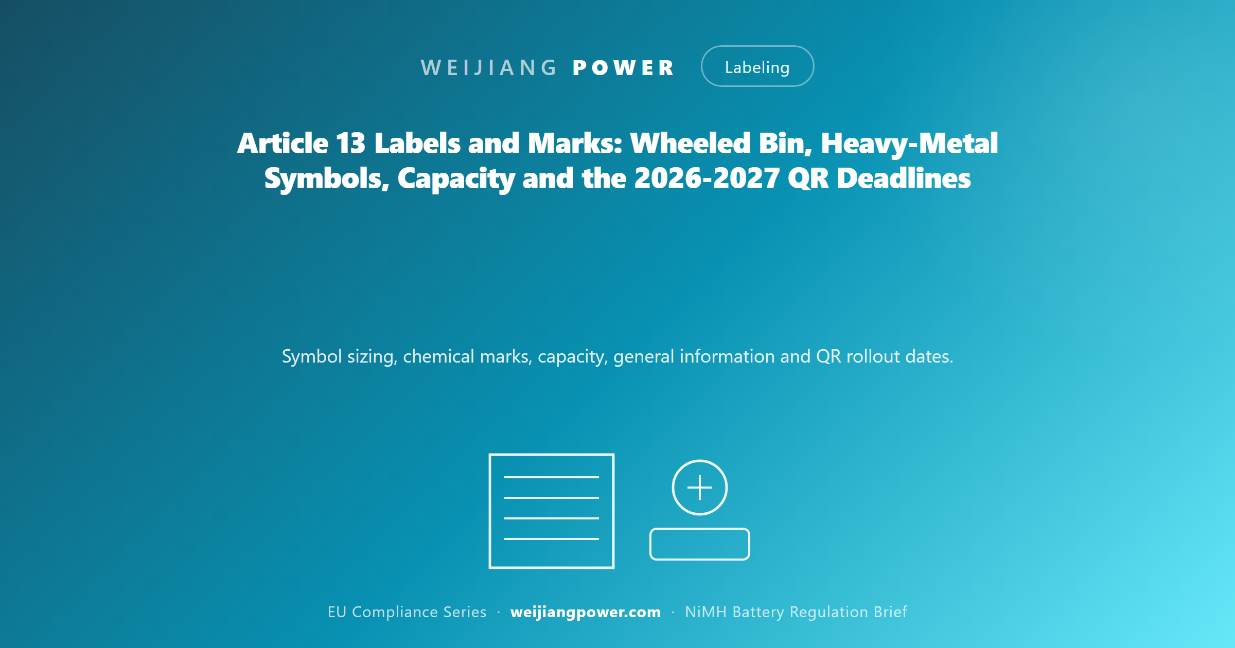 Article 13 battery labeling wheeled bin heavy metal symbols capacity and QR deadlines